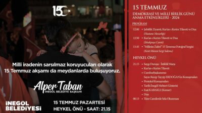 İnegöl’de 15 Temmuz Programı belli oldu
