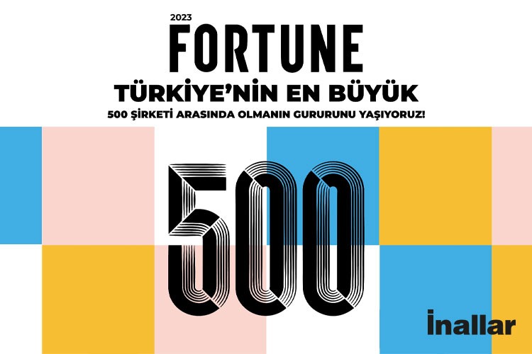 İnallar, Türkiye’nin en büyük 500 şirketi arasında