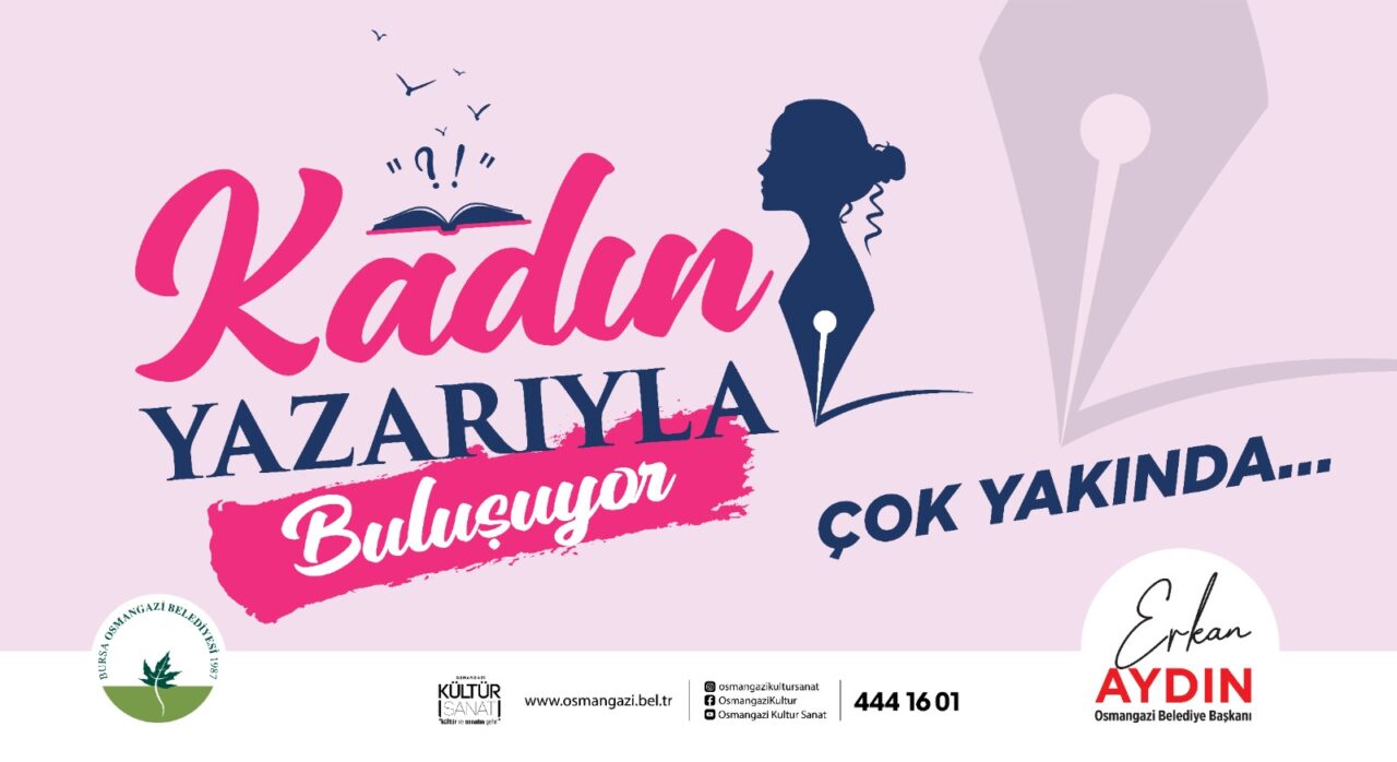 Osmangazi’den kadınlara özel kitap servisi 2 KADIN YAZARIYLA BULUŞUYOR