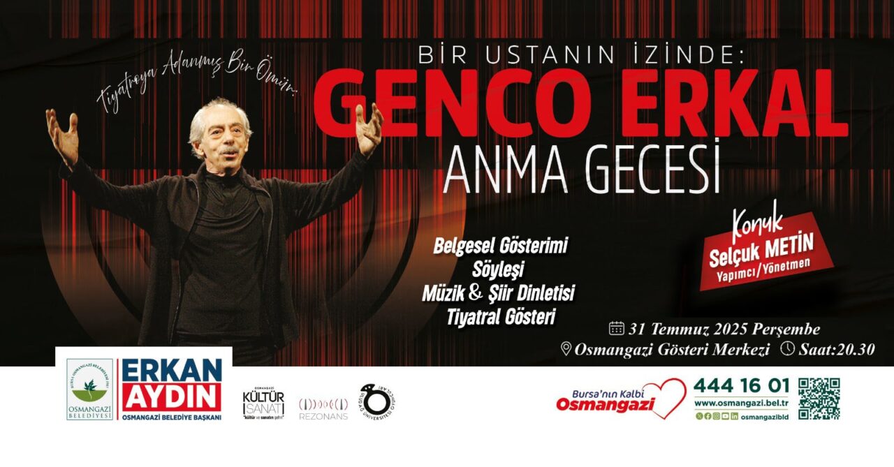 Usta sanatçı Genco Erkal Osmangazi’de anılacak Usta sanatçı Genco Erkal Osmangazi’de anılacak