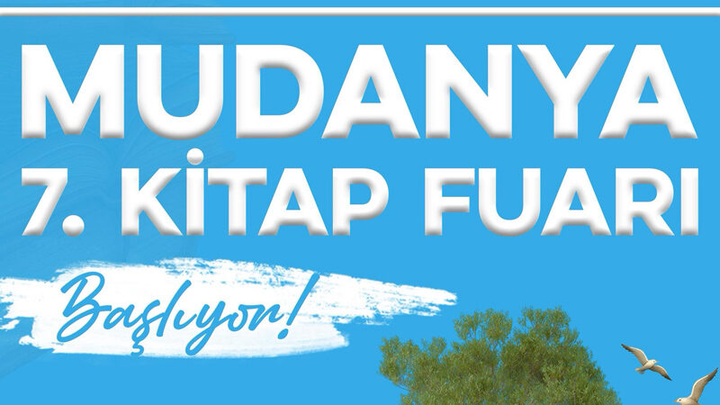 Bursa Mudanya’da 7. Kitap Fuarı başlıyor Türkiye’nin önde gelen yazarları, gazetecileri ve akademisyenleri 3-7 Eylül’de Mudanya