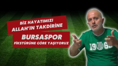 Bursaspor ile geçen bir ömür; ‘Takımın fikstürüne göre yaşıyoruz’