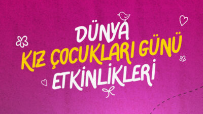 Osmangazi’de Dünya Kız Çocukları Günü etkinlikleri