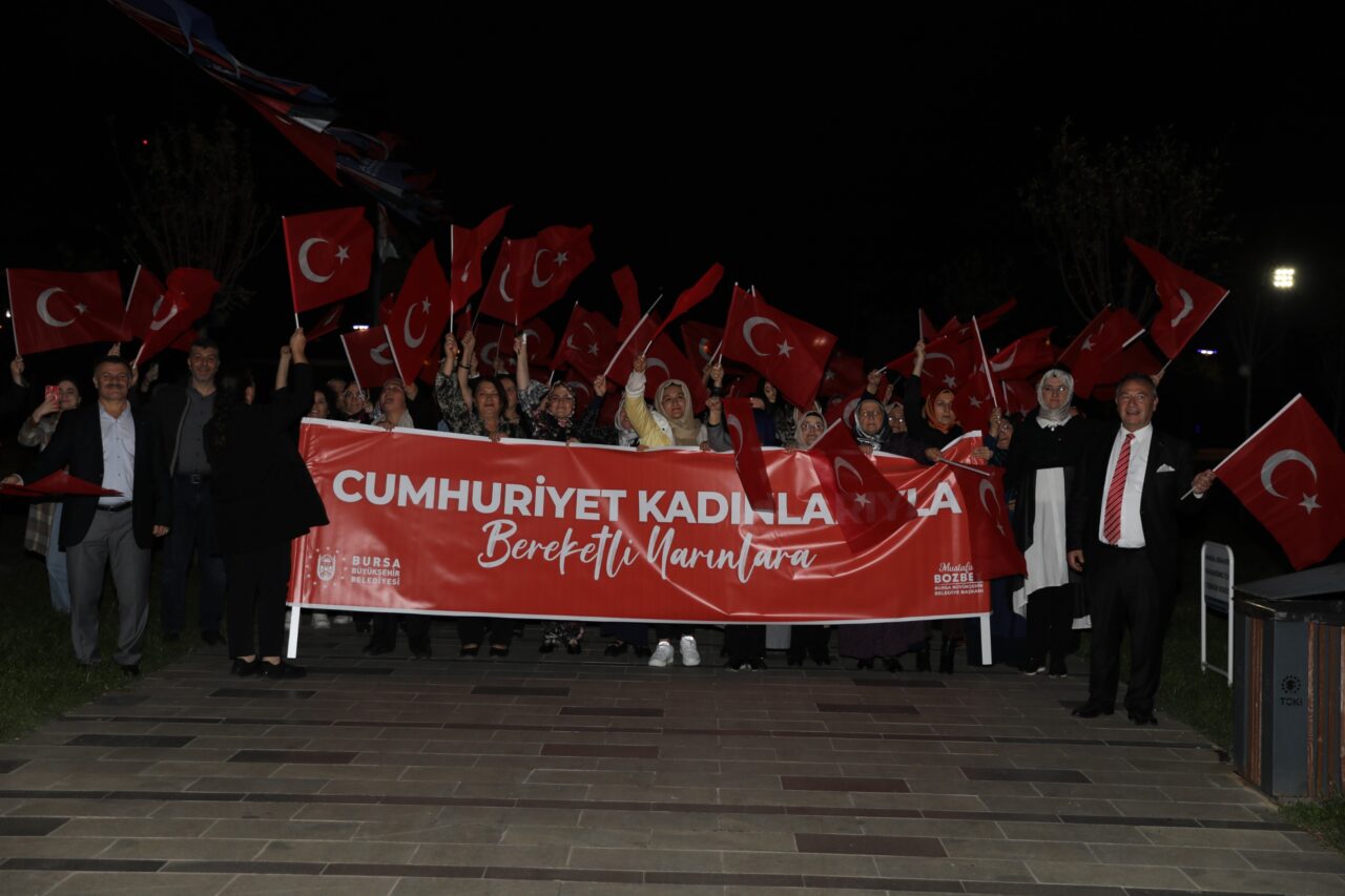 Bursa’da Cumhuriyet kadınlarıyla bereketli yarınlara Bursa’da Cumhuriyet kadınlarıyla bereketli yarınlara