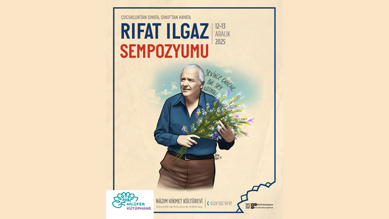 Nilüfer’de Yılın Yazarı Rıfat Ilgaz etkinlikleri sempozyumla sona eriyor Nilüfer’de Yılın Yazarı Rıfat Ilgaz etkinlikleri sempozyumla sona eriyor