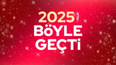 2025 böyle geçti