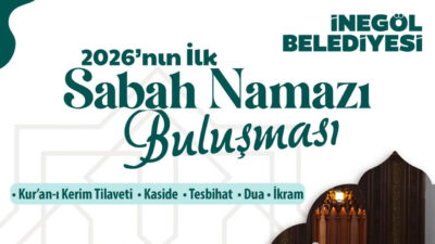 İnegöl 2026’nın ilk sabah namazında buluşuyor