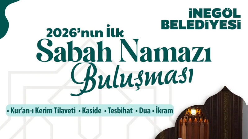İnegöl Belediyesi organizasyonuyla 2026 yılının ilk sabah namazında Kasım Efendi