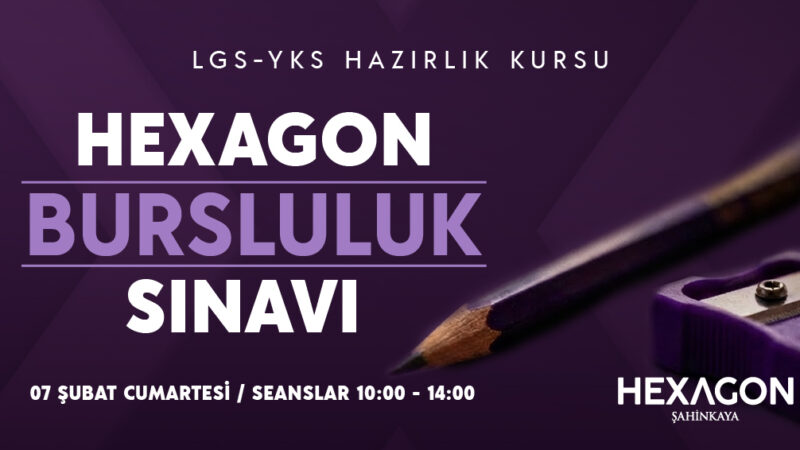 Hexagon Kurs Bursluluk Sınavı 7 Şubat’ta! Eğitimde 22 yıllık köklü bir birikimin, yenilenen vizyonla buluştuğu Hexagon