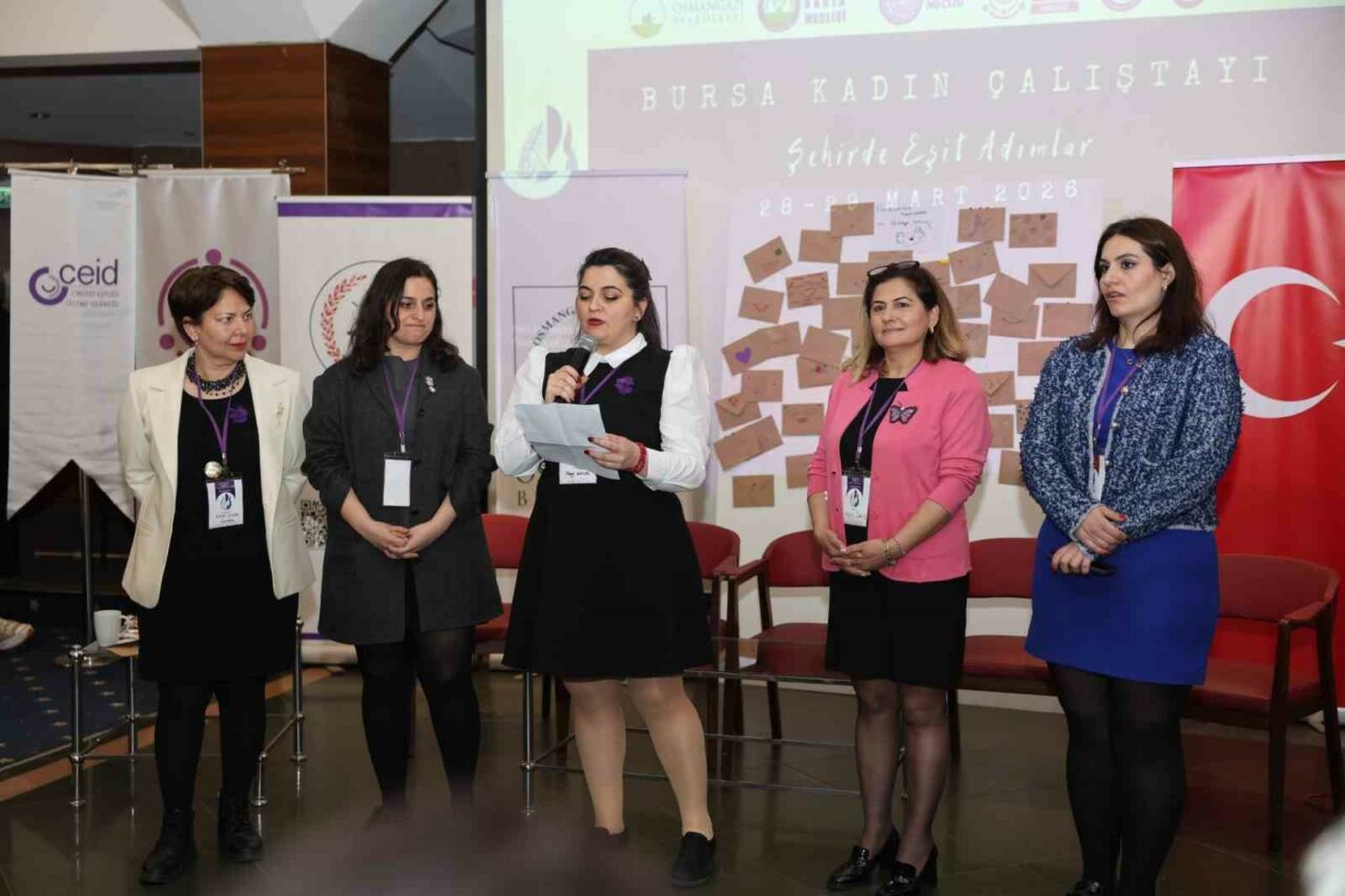 Osmangazi Belediyesi’nin ev sahipliğinde düzenlenen "Bursa Kadın Çalıştayı: Şehirde Eşit