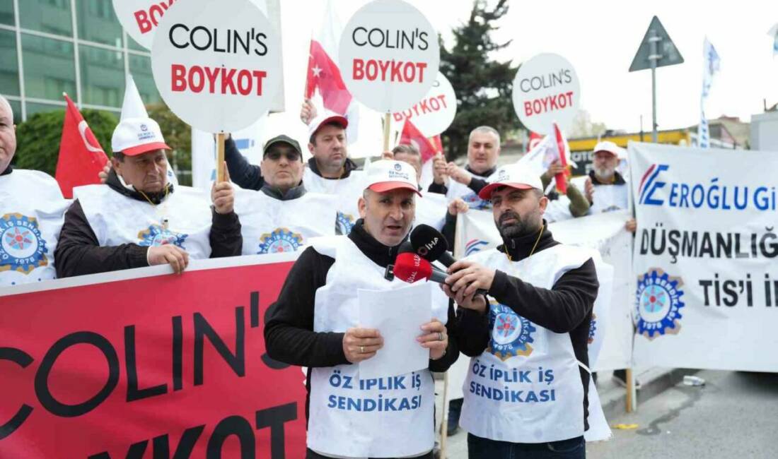 Ünlü markada grev kararı Öz İplik İş Sendikası, Colins Eroğlu Moda Tekstil Sanayi ve