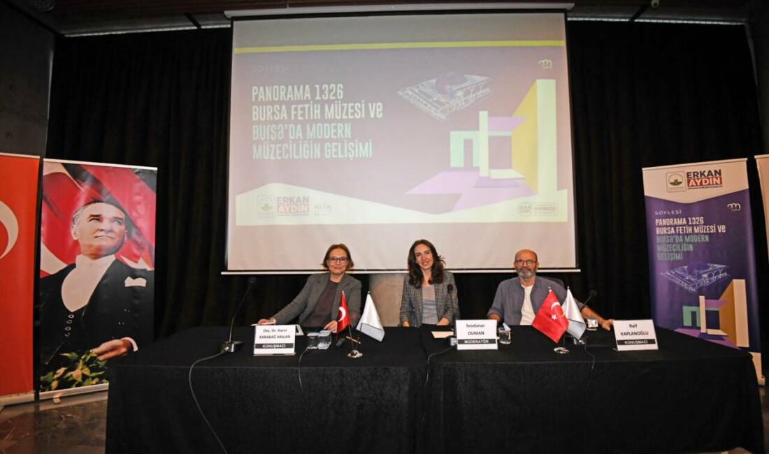 Bursa’da modern müzeciliğin nabzı Panorama 1326’da attı Osmangazi Belediyesi’nin Müzeler Haftası kapsamında düzenlediği söyleşide modern müzeciliğin gelişimi,