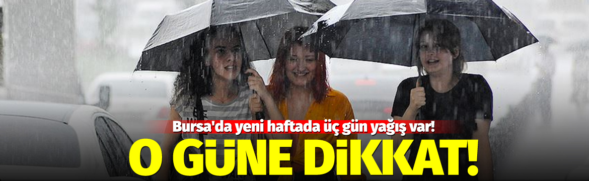Olay Gazetesi – Ana Sayfa 2 Bursa'da yeni haftada perşembe gününden