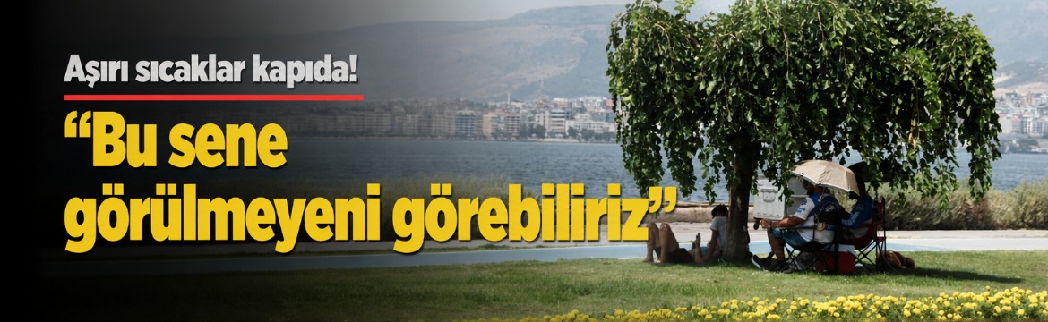 Olay Gazetesi – Ana Sayfa 2 İklim değişikliğinin etkisiyle bu sene