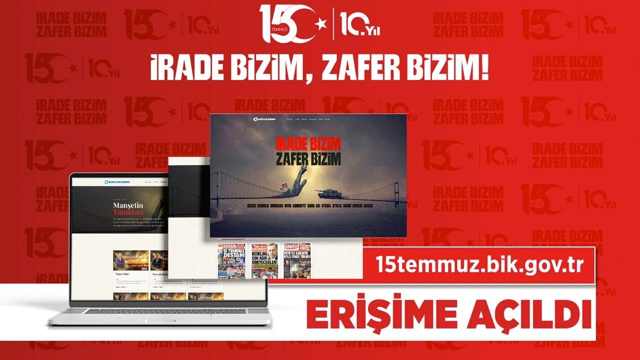 15 Temmuz'un dijital hafızası'15temmuz.bik.gov.tr' erişime açıldı 1 15 temmuz bik