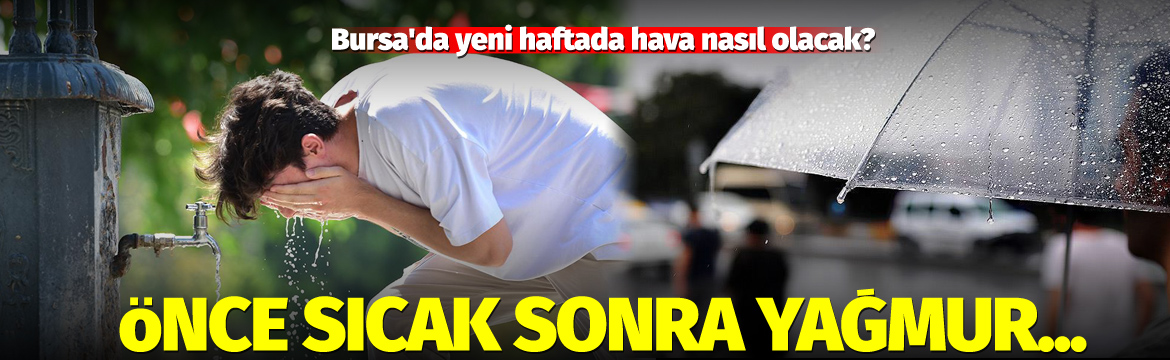 Olay Gazetesi – Ana Sayfa 1 Bursa yeni hafta bunaltıcı sıcaklarla