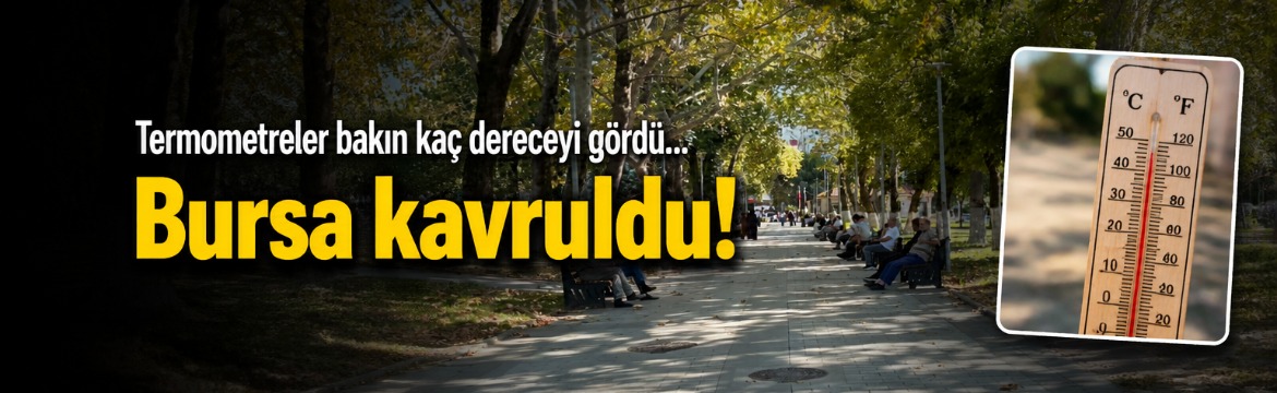 Olay Gazetesi – Ana Sayfa 1 Bursa’da etkisini artıran sıcak hava